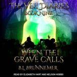 When The Grave Calls, B.L. Brunnemer