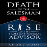 The Death of the Salesman and the Ris..., Andre Roos