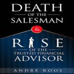 The Death of the Salesman and the Ris..., Andre Roos