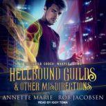 Hellbound Guilds & Other Misdirections, Rob Jacobsen