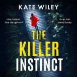 The Killer Instinct, Kate Wiley