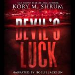 Devils Luck, Kory M. Shrum