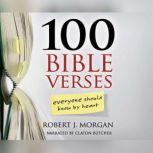 100 Bible Verses Everyone Should Know By Heart, Robert J. Morgan