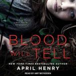Blood Will Tell, April Henry