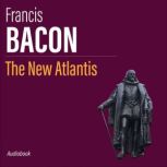 The New Atlantis, Francis Bacon