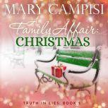 Family Affair, A: Christmas A Small Town Family Saga, Mary Campisi