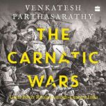 The Carnatic Wars, Venkatesh Parthasarathy