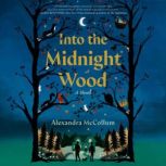 Into the Midnight Wood, Alexandra McCollum