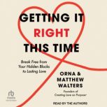 Getting It Right This Time, Orna Walters