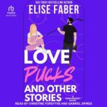 Love, Pucks, and Other Stories, Elise Faber
