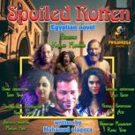 Spoiled Rotten, Mohamed Elagoza