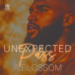 Unexpected Pass, A. Blossom