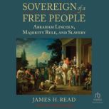 Sovereign of a Free People, James H. Read