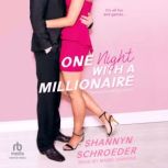 One Night With A Millionaire, Shannyn Schroeder