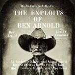 The Exploits of Ben Arnold WaSiCu ..., Ben Arnold