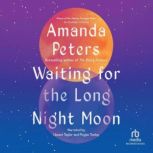 Waiting for the Long Night Moon, Amanda Peters