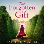 The Forgotten Gift, Kathleen McGurl