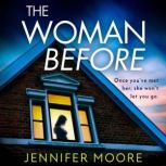 The Woman Before, Jennifer Moore