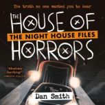 The Night House Files, Dan Smith