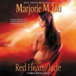 The Red Heart of Jade A Dirk & Steele Novel, Marjorie M. Liu