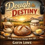 Dough  Destiny, Gavin Lowe