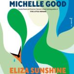 Eliza Sunshine, Michelle Good