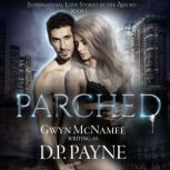 Parched, D.P. Payne