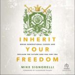 Inherit Your Freedom, Mike Signorelli