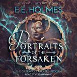 Portraits of the Forsaken, EE Holmes