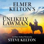 The Unlikely Lawman, Steve Kelton