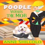 Poodle Versus The Mob, Anne Shillolo