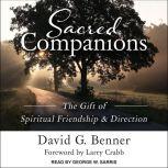 Sacred Companions The Gift of Spiritual Friendship & Direction, David G. Benner