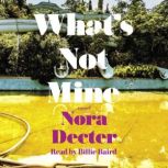 Whats Not Mine, Nora Decter