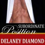 Subordinate Position, Delaney Diamond