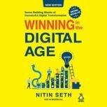 Winning in the Digital Age, Nitin Seth