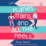 Planes, Trains, and All the Feels, Livy Hart