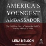 Americas Youngest Ambassador, Lena Nelson