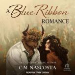 A Blue Ribbon Romance, C.M. Nascosta