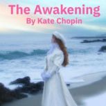 The Awakening, Kate Chopin