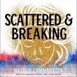 Scattered  Breaking, Natalie Cammaratta