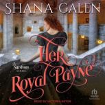 Her Royal Payne, Shana Galen