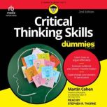 Critical Thinking Skills For Dummies,..., Martin Cohen