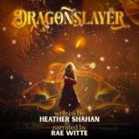 Dragonslayer, Heather Shahan
