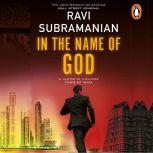In The Name of God, Ravi Subramanian