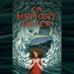 The Memory Eater, Rebecca Mahoney