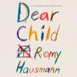 Dear Child A Novel, Romy Hausmann