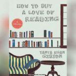 How to Buy a Love of Reading, Tanya Egan Gibson