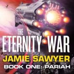 The Eternity War: Pariah, Jamie Sawyer
