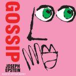 Gossip The Untrivial Pursuit, Joseph Epstein