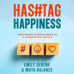 Hashtags to Happiness, Emily Serene
